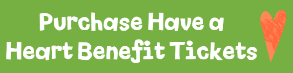 Purchase Have a Heart Benefit Tickets