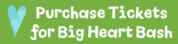 Click to purchase tickets to big heart bash