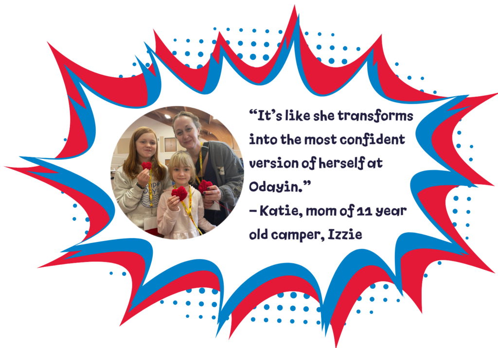 Photo and quote: "It's like she transforms into the most confident version of herself at Odayin." - Katie, mom of 11 year old camper, Izzie