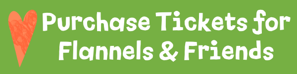 Click to purchase tickets for Flannels & Friends